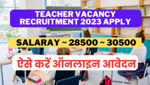 Teacher Vacancy Recruitment 2023 Apply
